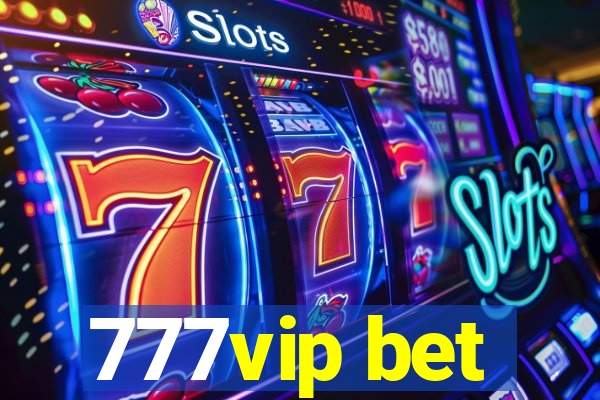 777vip bet